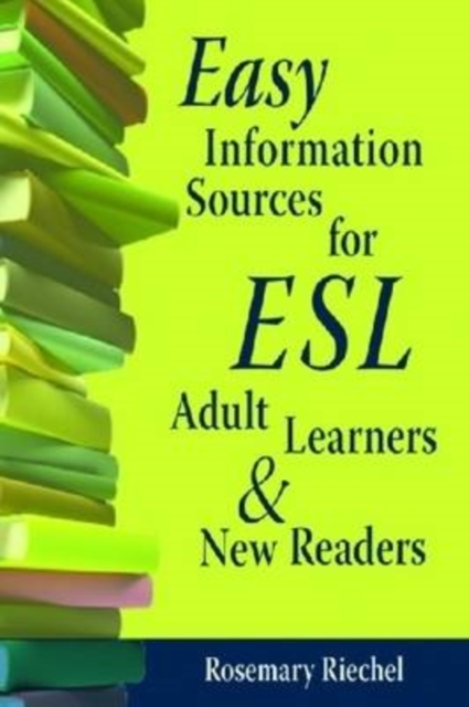 Easy Information Sources for ESL, Adult Learners and New Readers, Hardback Book
