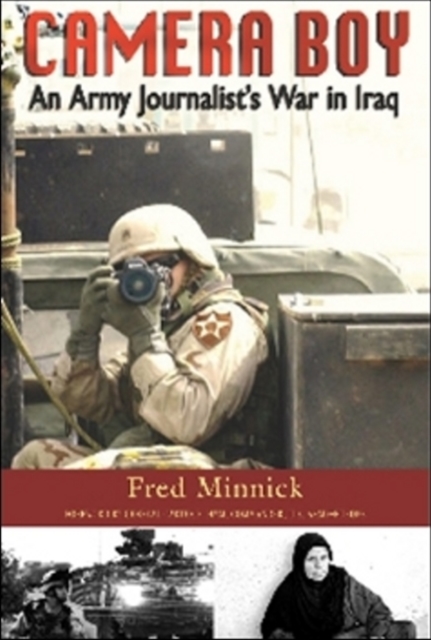 Camera Boy : An Army Journalist's War in Iraq, Paperback Book