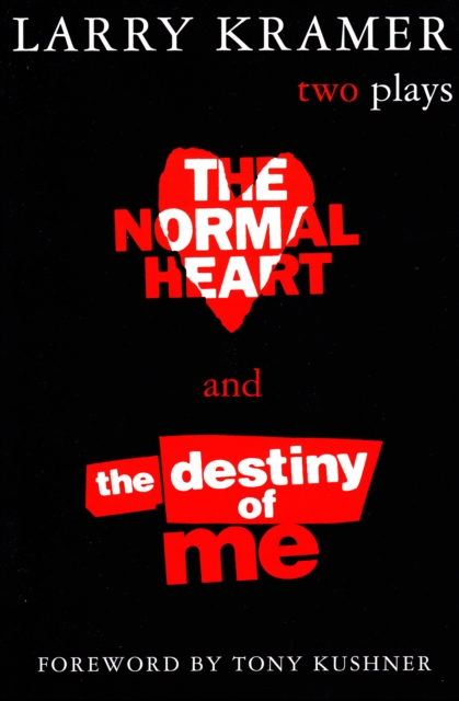 The Normal Heart and the Destiny of Me : Two Plays, EPUB eBook
