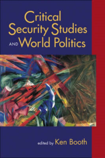 Critical Security Studies and World Politics, Paperback / softback Book
