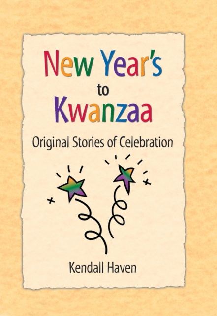 New Year's to Kwanzaa : Original Stories of Celebration, Paperback / softback Book