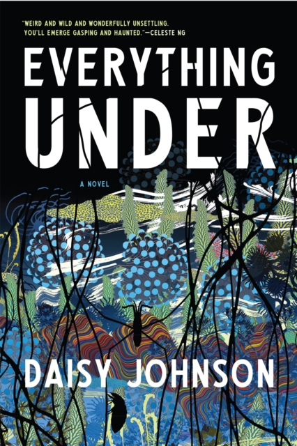 Everything Under : A Novel, Paperback Book