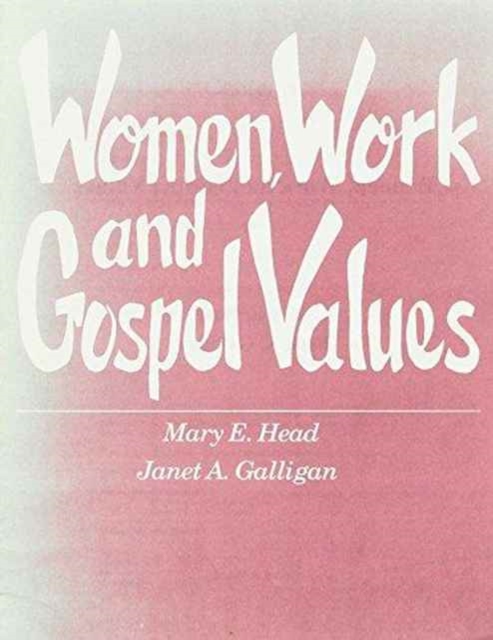 Women, Work, and the Gospel Values, Paperback / softback Book