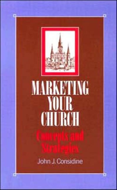 Marketing Your Church : Concepts and Strategies, Paperback / softback Book