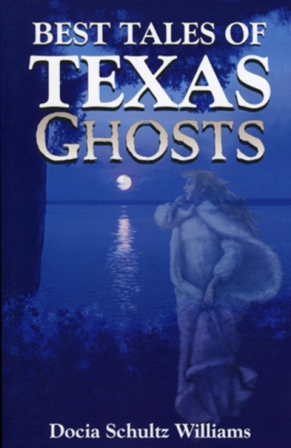 Best Tales of Texas Ghosts, Paperback / softback Book