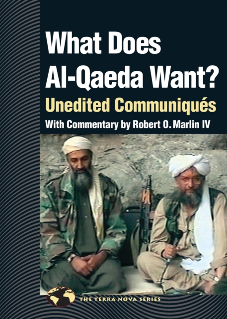 What Does Al Qaeda Want? : Unedited Communiques, Paperback / softback Book
