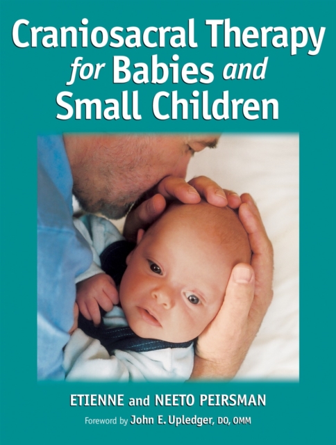 Craniosacral Therapy for Babies and Small Children, Paperback / softback Book