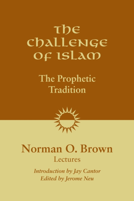 The Challenge of Islam : The Prophetic Tradition, Paperback / softback Book