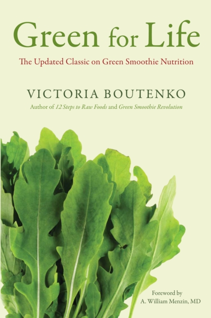 Green for Life : The Updated Classic on Green Smoothie Nutrition, Paperback / softback Book