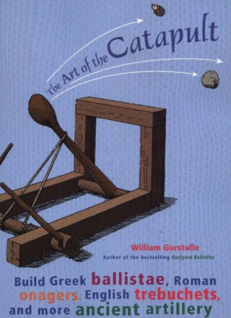 Art of the Catapult, Paperback / softback Book
