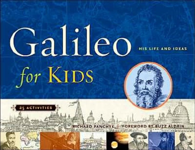 Galileo for Kids : His Life and Ideas, 25 Activities, Paperback / softback Book