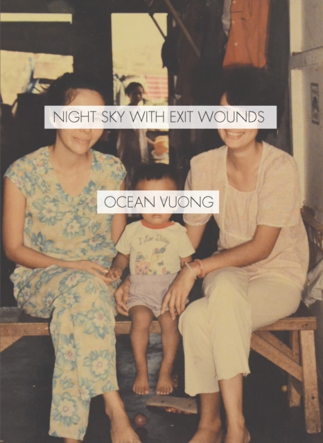 Night Sky with Exit Wounds, Paperback / softback Book