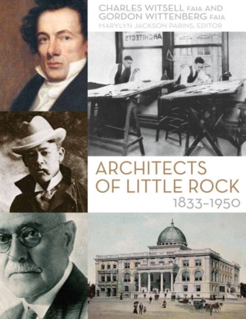 Architects of Little Rock : 1833-1950, Paperback / softback Book