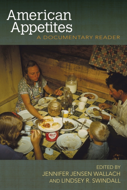 American Appetites : A Documentary Reader, Paperback / softback Book