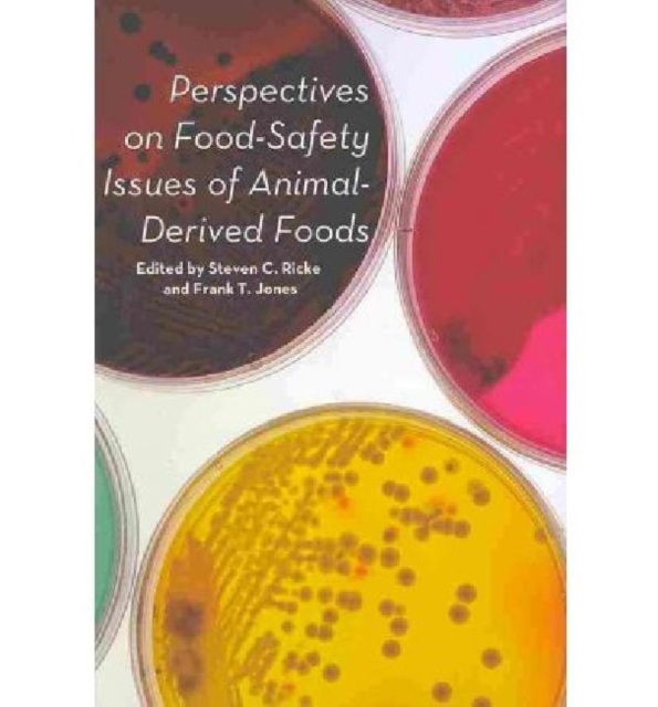 Perspectives on Food Safety Issues of Animal Derived Foods, Hardback Book