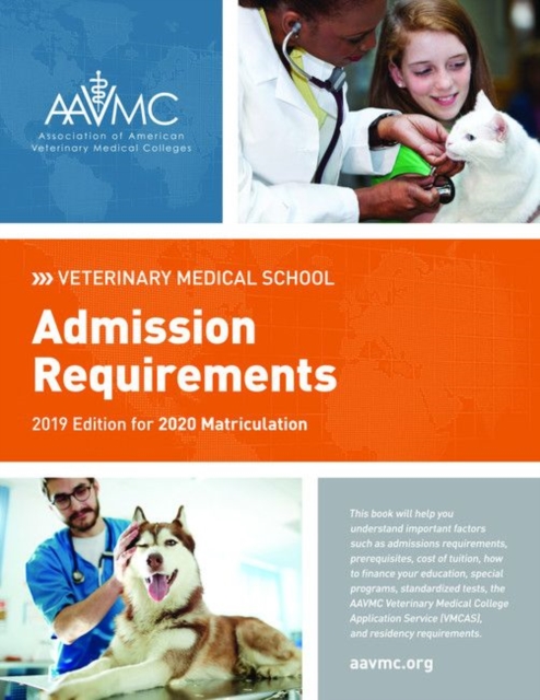 Veterinary Medical School Admission Requirements (VMSAR) : 2019 Edition for 2020 Matriculation, Paperback / softback Book
