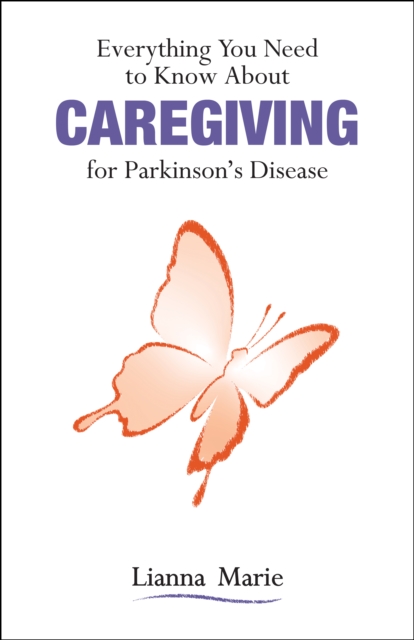 Everything You Need to Know About Caregiving for Parkinson's Disease, EPUB eBook