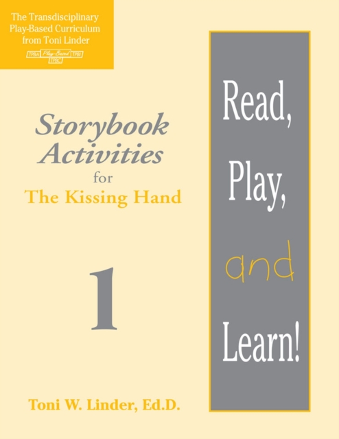 Read, Play, and Learn!® Module 1 : Storybook Activities for The Kissing Hand, Paperback / softback Book