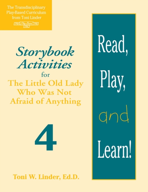 Read, Play, and Learn!® Module 4 : Storybook Activities for The Little Old Lady Who Was Not Afraid of Anything, Paperback / softback Book