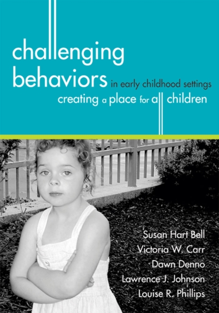 Challenging Behaviours in Early Childhood Settings : Creating a Place for All Children, Paperback / softback Book