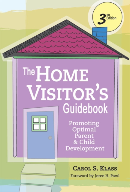 The Home Visitor's Guidebook : Promoting Optimal Parent and Child Development, Paperback / softback Book