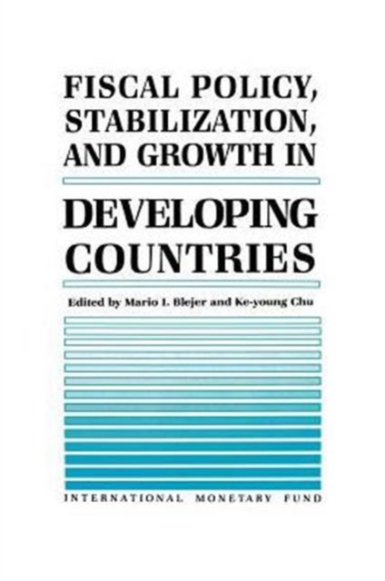 Fiscal Policy, Stabilization, and Growth in Developing Countries, Paperback / softback Book