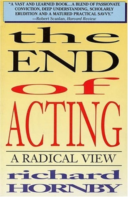 The End of Acting : A Radical View, Hardback Book