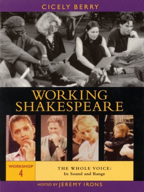 The Working Shakespeare Collection : Whole Voice: Its Sound and Range Workshop 4, Digital Book