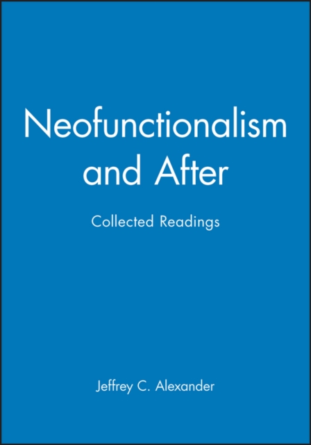 Neofunctionalism and After : Collected Readings, Hardback Book