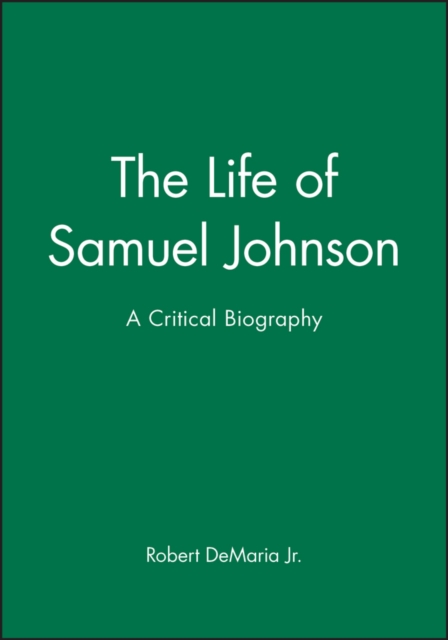 The Life of Samuel Johnson : A Critical Biography, Paperback / softback Book