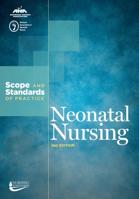 Neonatal Nursing : Scope and Standards of Practice, PDF eBook