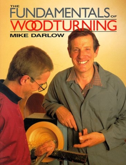 The Fundamentals of Woodturning, Paperback / softback Book