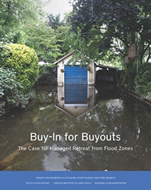 Buy-In for Buyouts - The Case for Managed Retreat from Flood Zones, Paperback / softback Book