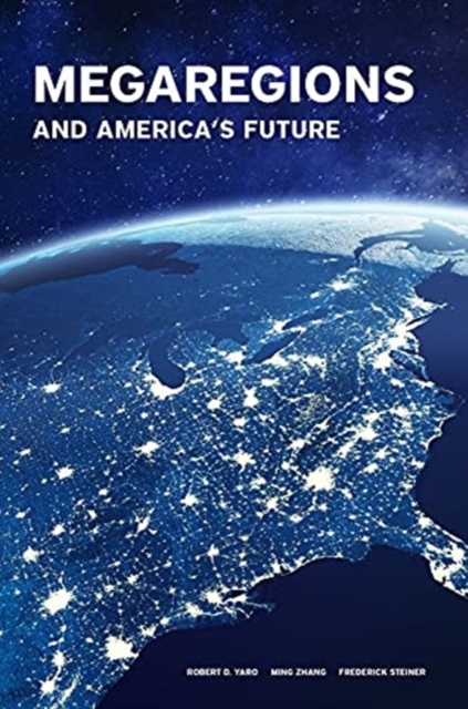 Megaregions and America's Future, Paperback / softback Book
