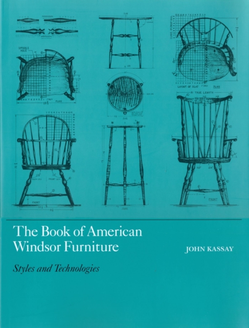 The Book of American Windsor Furniture : Styles and Technologies, Hardback Book