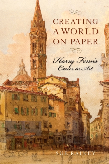 Creating a World on Paper : Harry Fenn's Career in Art, Hardback Book