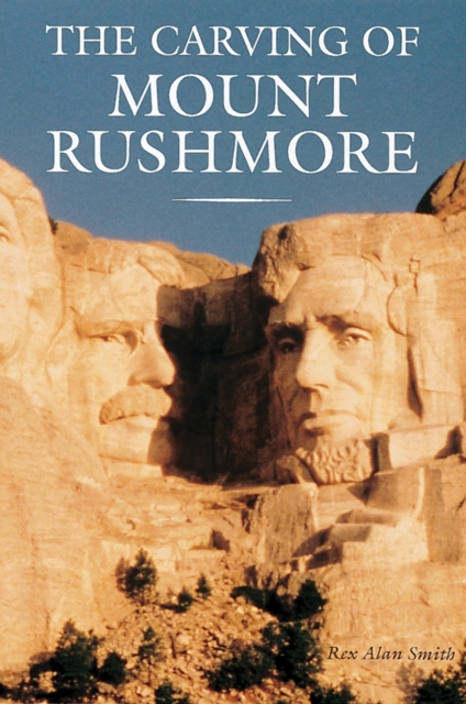 The Carving of Mount Rushmore, Paperback / softback Book