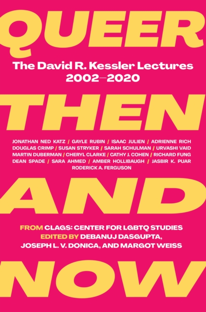 Queer Then and Now : The David R. Kessler Lectures, 2002-2020, Paperback / softback Book