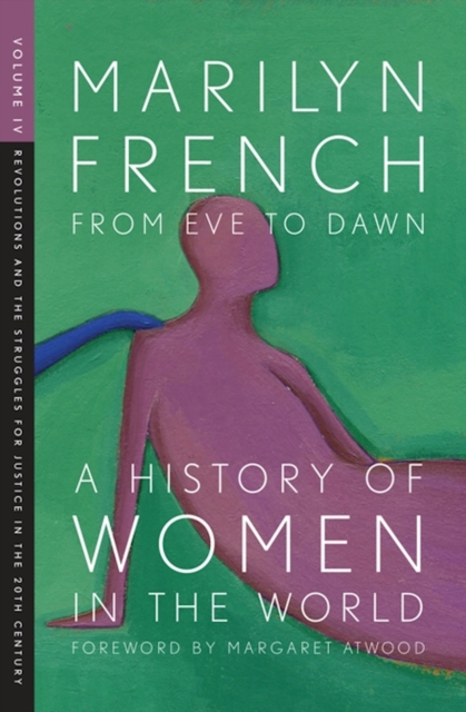 From Eve to Dawn, A History of Women in the World : Revolutions and Struggles for Justice in the 20th Century, EPUB eBook