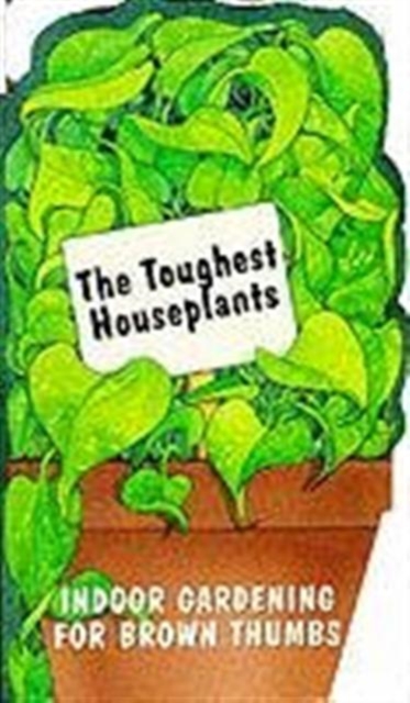 Toughest Houseplants, Hardback Book