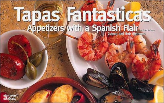 Tapas Fantasticas: Appetizers with a Spanish Flair, Paperback / softback Book