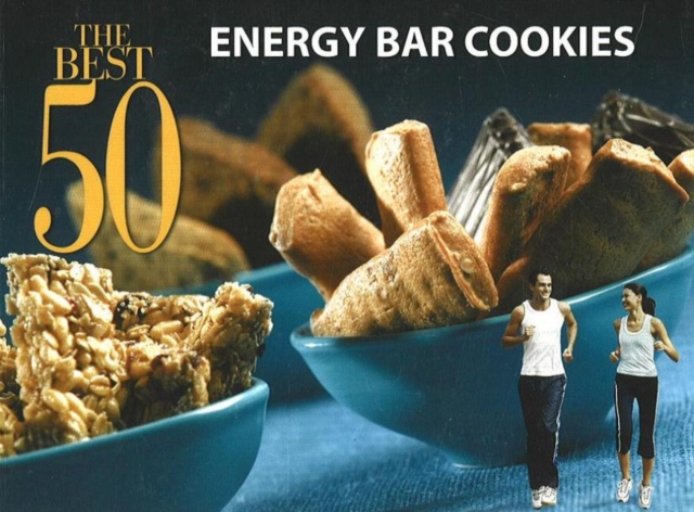 The Best 50 Energy Bar Cookies, Paperback / softback Book