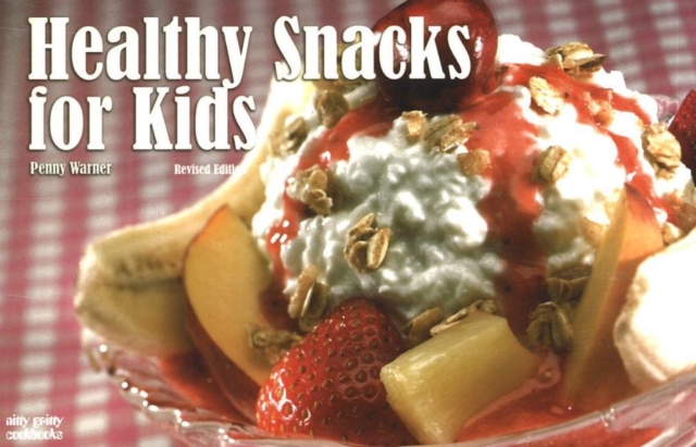 Healthy Snacks for Kids, Paperback / softback Book