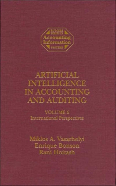 Artificial Intelligence in Accounting and Auditing v. 6; Evolving Paradigms - An International View, Hardback Book