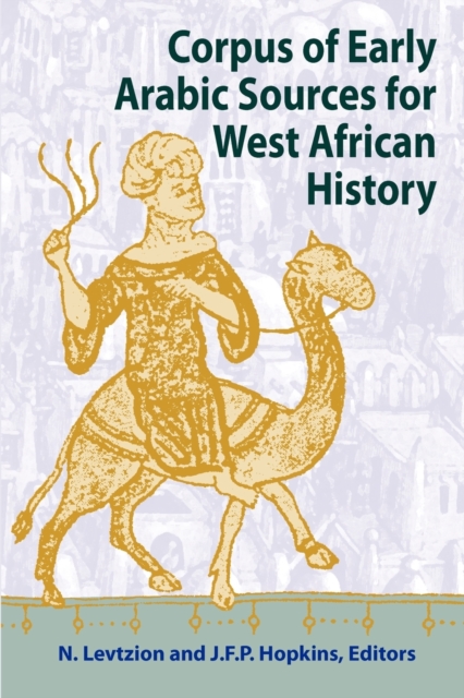 Corpus of Early Arabic Sources for West African History, Paperback / softback Book
