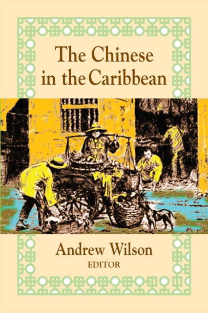 The Chinese in the Caribbean, Paperback / softback Book