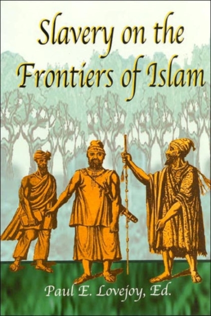 Slavery at the Frontiers of Islam, Hardback Book