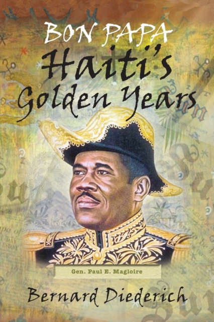 Bon Papa : Haiti's Golden Years, Paperback / softback Book