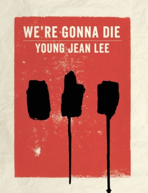 We're Gonna Die, Paperback / softback Book