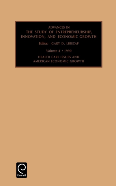 Health Care Issues and American Economic Growth : Conference : Papers, Hardback Book